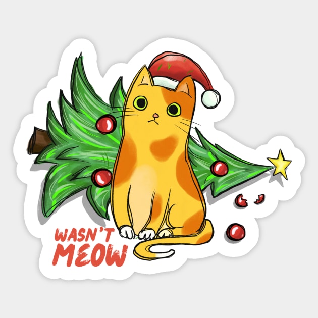 Christmas Cat Santa Wasn't Meow Sticker by The WYLD Tribe
